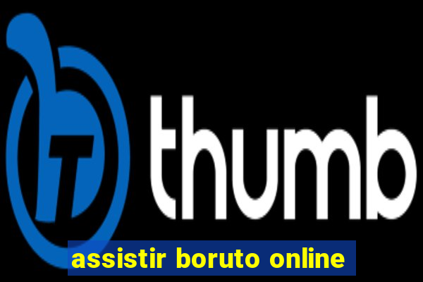 assistir boruto online